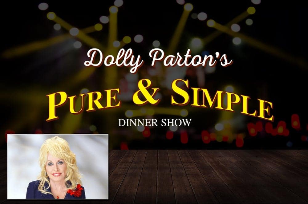 A photo of Dolly Parton and the logo for Dolly Parton's Pure & Simple Dinner Show.